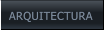 ARQUITECTURA ARQUITECTURA